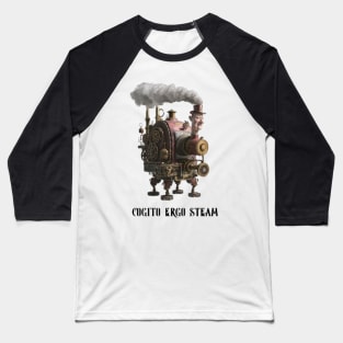 cogito ergo steam (I think therefore...) Baseball T-Shirt